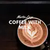 Stream & download Coffee with Milk - Single