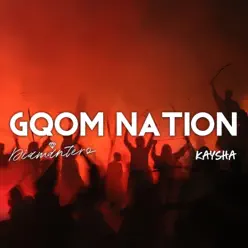Gqom Nation - Single - Kaysha Gqom Nation - Single - Kaysha