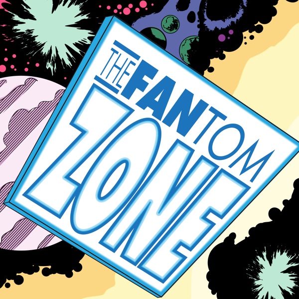 The FANtom Zone: Comic Book Podcast