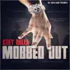 Mobbed Out album lyrics, reviews, download