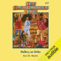 Ann M. Martin - Mallory on Strike: The Baby-Sitters Club, Book 47 (Unabridged) artwork