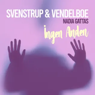 Album herunterladen Svenstrup & Vendelboe, Nadia Gattas - Ingen Anden