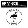 Groove This Way / I Don't Need You - Single