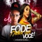 Fode Melhor Que Você (feat. MC Mirella) - O cyclone lyrics