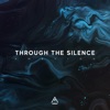 Through the Silence - Single