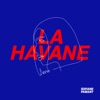 La Havane - Single, 2019