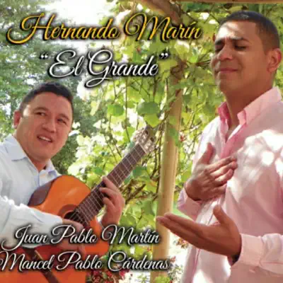 Hernando Marín "El Grande" - Juan Pablo Marín