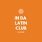 In Da Latin Club artwork