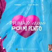 Prima ti amo poi mi pento (feat. Aka 7even) artwork