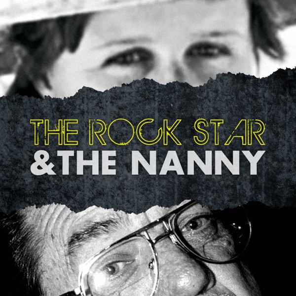 The Rock Star & The Nanny Podcast