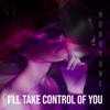 I'll Take Control of You - Single