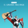 Il grande Mazinga (Cover Version) - Single