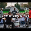 Samo Zbog Nje (feat. EFZG) - Single
