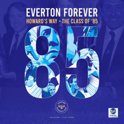 EVERTON FOREVER HOWARD'S WAY - CLASS OF cover art
