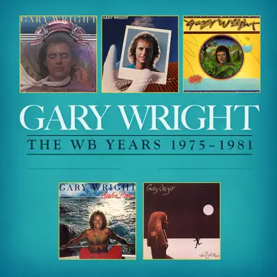 The WB Years 1975-1981 - Gary Wright The WB Years 1975-1981 - Gary Wright