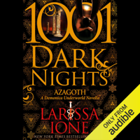 Larissa Ione - Azagoth: A Demonica Novella - 1001 Dark Nights (Unabridged) artwork