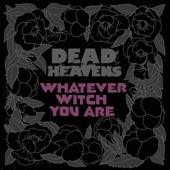 Dead Heavens - Adderall Highway