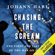 Johann Hari - Chasing the Scream: The First and Last Days of the War on Drugs (Unabridged)