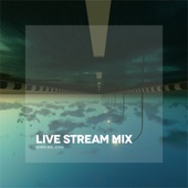 Live Stream Mix (Mixed) artwork