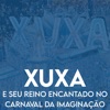 Xuxa e Seu Reino Encantado no Carnaval da Imaginação - Single