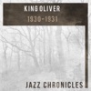 King Oliver: 1930-1931 (Live)