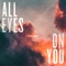 All Eyes On You artwork