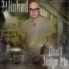 Don't Judge Me - EP album lyrics, reviews, download