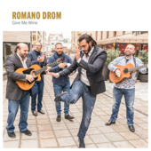 Give Me Wine - Romano Drom