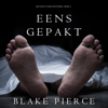 Eens Gepakt (een Riley Paige Mysterie--Boek #2) - Blake Pierce