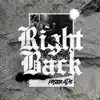 Right Back - Single (feat. Mission & Reece Lache') - Single album lyrics, reviews, download