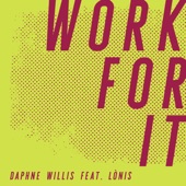 Work for It (feat. LÒNIS) artwork