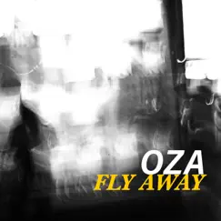 Fly Away - Single by OZA album reviews, ratings, credits