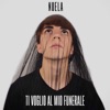 Ti Voglio Al Mio Funerale by Nuela iTunes Track 1