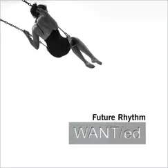 Future Rhythm - EP by Wanted album reviews, ratings, credits