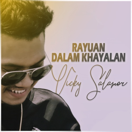 Vicky Salamor - Rayuan Dalam Khayalan