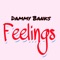 Feelings (feat. Badman Binladin) - Dammy Banks lyrics