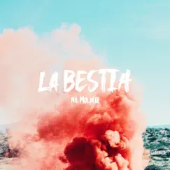 La Bestia - Single by Nil Moliner album reviews, ratings, credits