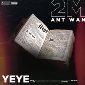 Yeye (feat. Ant Wan) artwork