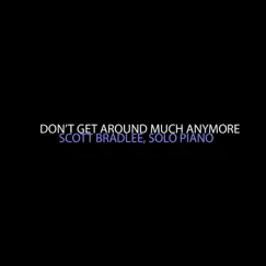 Don't Get Around Much Anymore (Piano Version) Song Lyrics