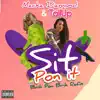 Sit Pon It - Single album lyrics, reviews, download