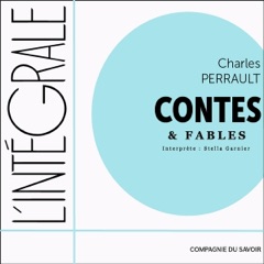 Charles Perrault, L'intégrale des contes et des fables: L'intégrale de...
