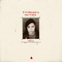 illuminati hotties - FREE I.H: This Is Not the One You've Been Waiting For artwork