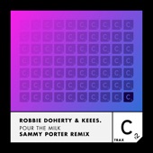 Pour the Milk (Sammy Porter Remix - Extended Mix) artwork