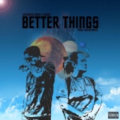 Jehzan Exclusive - Better Things (feat. Bxmbz)