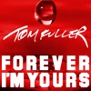 Forever I'm Yours - Single