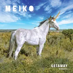 Getaway (Acoustic) - Single - Meiko Getaway (Acoustic) - Single - Meiko