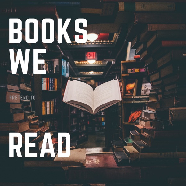 Books We Pretend To Read Books We Pretend To Read