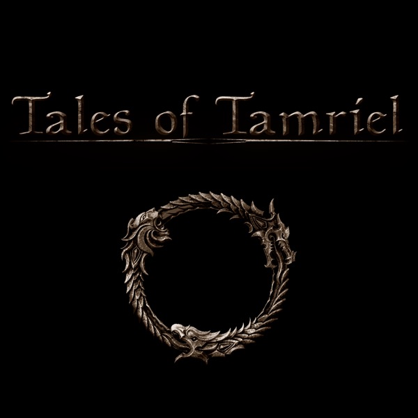 Tales of Tamriel | An Elder Scrolls Online Podcast
