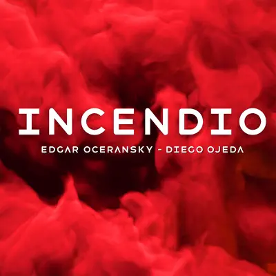 Incendio - Single - Edgar Oceransky