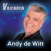 Andy De Witt - Vrienden